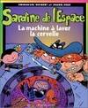 Sardine de l'espace., 3, La machine à laver la cervelle