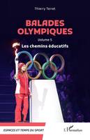 Balades olympiques, Volume 5, Les chemins éducatifs