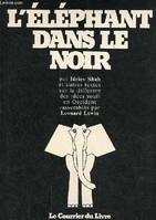 L'éléphant dans le noir., et autres textes sur la diffusion des idées soufi en Occident