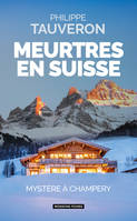 Meurtres en Suisse, Mystère à Champery