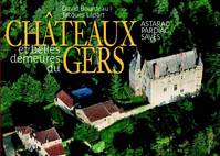 Châteaux et belles demeures du Gers, Pays d'Artagnan, Ténarèze, Bas Armagnac, Fezensac