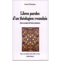 Libres paroles d'un théologien rwandais - joyeux propos de bonne puissance, joyeux propos de bonne puissance