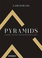 Pyramids : Treasures, Mysteries, and new Discoveries in Egypt /anglais