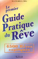 Le premier Guide Pratique du Rêve - 4500 Rêves expliqués