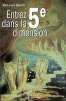 Entrez dans la cinquième dimension