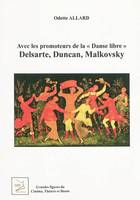 avec les promoteurs de la danse libre  (réédition), Delsarte, Duncan, Malkovsky