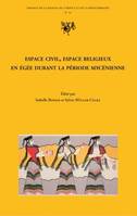 Espace civil, espace religieux en Égée durant la période mycénienne, Approches épigraphique, linguistique et archéologique