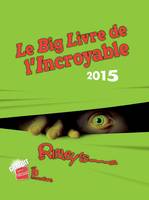 Le big livre de l'incroyable 2015