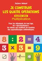 2, Je construis les quatre opérations, Deuxième cahier : Multiplication