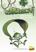 1, Grrreeny - Poche - Tome 01, Vert un jour, vert toujours