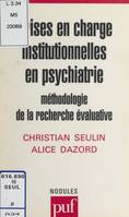 Prises en charge institutionnelles en psychiatrie, Méthodologie de la recherche évaluatrice