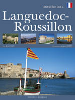 Aimer les hauts lieux du Languedoc-Roussillon