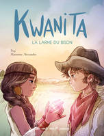 Kwanita / la larme du bison