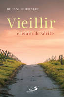 Vieillir, Chemin de vérité