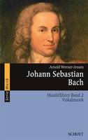 Johann Sebastian Bach, Musikführer - Band 2: Vokalmusik