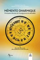 Mémento dharmique, Principales données de l'enseignement du bouddha