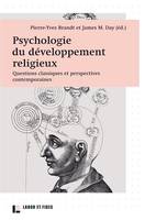 Psychologie du développement religieux, Questions classiques et perspectives contemporaines