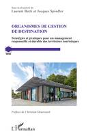 Organismes de gestion de destination, Stratégies et pratiques pour un management responsable et durable des territoires touristiques