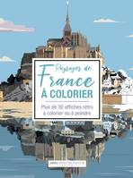 Paysages de France à colorier / plus de 30 affiches rétro à colorier ou à peindre