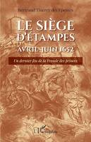 Le siège d'Étampes Avril-Juin 1652, Un dernier feu de la Fronde des princes