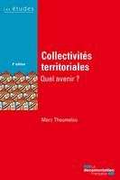 Collectivités territoriales, quel avenir ?, 2e édition