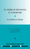 La prière de délivrance et d'exorcisme, La sorcellerie en Afrique, la sorcellerie en Afrique