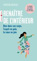 Renaître de l'intérieur, Bien dans son corps, l'esprit en paix, le coeur en joie