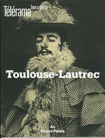 Télérama HS N° 221 Toulouse Lautrec - octobre 2019