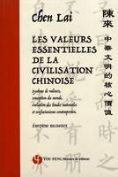 LES VALEURS ESSENTIELLES DE LA CIVILISATION CHINOISE