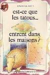 Est-ce que les tatous... entrent dans les maisons ?, - TRADUIT DE L'AMERICAIN **