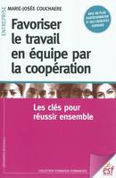 Favoriser le travail en équipe par la coopération