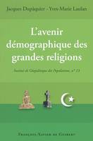 L'avenir démographique des grandes religions, Actes du colloque, Paris 25 novembre 2004