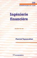 Ingénierie financière - études de cas, études de cas