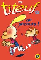 10, Titeuf 10 - au secours !