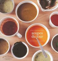 Soupes du jour - Anne-Catherine Bley