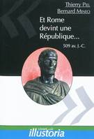 Et Rome devint une République... / 509 av. J.-C., 509 av. J.-C.