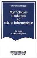 Mythologies modernes et micro-informatique - La puce et son dompteur, la puce et son dompteur