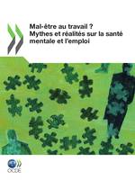 Mal-être au travail ?, Mythes et réalités sur la santé mentale et l'emploi