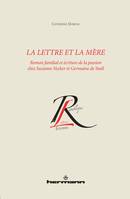 La lettre et la mère, Roman familial et écriture de la passion chez Suzanne Necker et Germaine de Staël