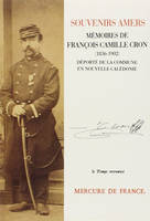 Souvenirs amers, Mémoires de François Camille Cron (1836-1902), déporté de la Commune en Nouvelle-Calédonie