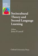 Oxford Applied Linguistics: Sociocultural Theory and Second Language Learning