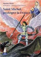 Saint Michel, protégez la France