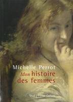 Essais (H.C.) ''Mon'' histoire des femmes (+ CD)