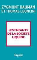 Les enfants de la société liquide