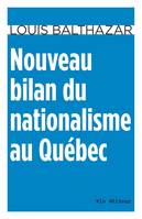 Nouveau bilan du nationalisme au Québec, NOUVEAU BILAN NATIONALISME AU QC [NUM]