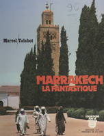 Marrakech la fantastique, Ville impériale