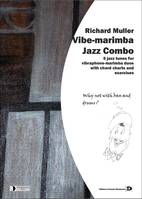 Vibe-Marimba Jazz Combo, Why not whith bass and drum?