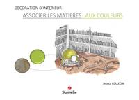 Associer les matières aux couleurs, Conseils en décoration intérieure