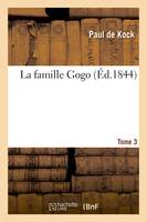 La famille Gogo. Tome 3