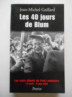 Les 40 jours de Blum les vrais débuts du front populaire 27 avril - 5 juin 1936